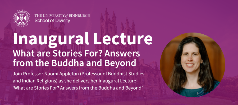 Inaugural Lecture – What are Stories For? Answers from the Buddha and Beyond