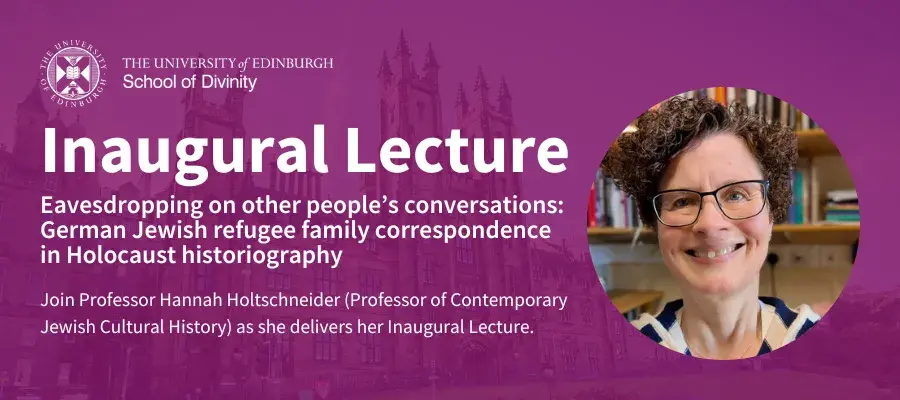 Inaugural Lecture: Eavesdropping on other people’s conversations: German Jewish refugee family correspondence in Holocaust historiography. Join Professor Hannah Holtschneider (Professor of Contemporary Jewish Cultural History) as she delivers her Inaugural Lecture.