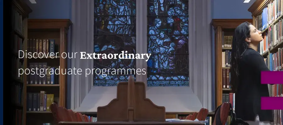 Colour image of a student looking at books on the bookshelves in the New College Library. Text overlay reads 'Discover our Extraordinary postgraduate programmes'