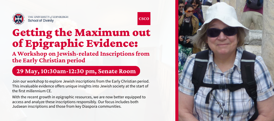 Getting the Maximum out of Epigraphic Evidence: A Workshop on Jewish-related Inscriptions from the Early Christian period. 29 May, 10:30am-12:30pm, Senate Room