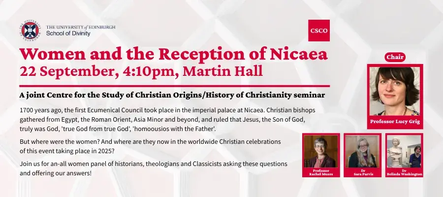 Women and the Reception of Nicaea. 22 September, 4:10pm, Martin Hall