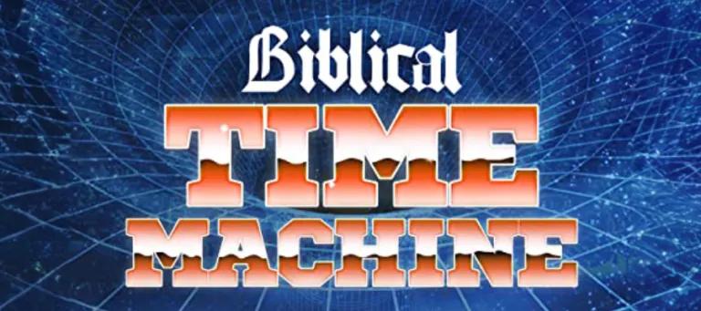 Colour graphic that reads 'Biblical Time Machine' in white and orange text, on top of a blue futuristic background